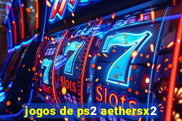 jogos de ps2 aethersx2