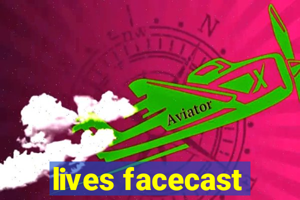 lives facecast