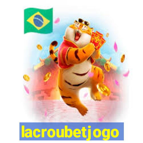 lacroubetjogo