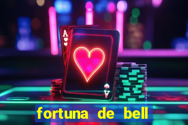 fortuna de bell marques 2024