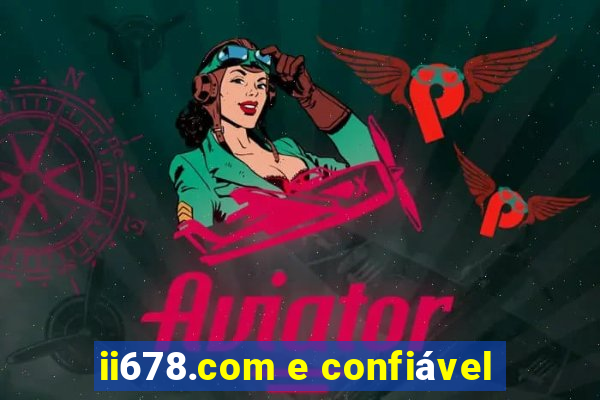 ii678.com e confiável