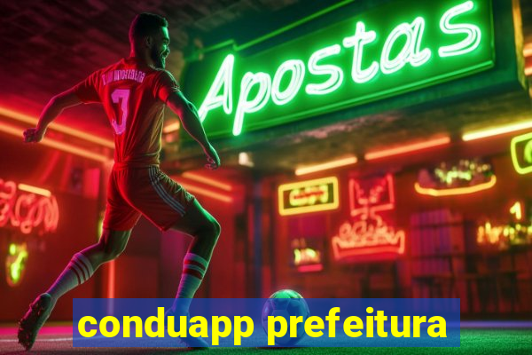 conduapp prefeitura