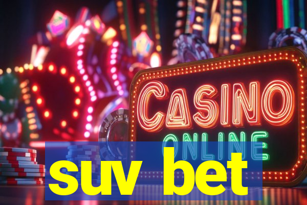 suv bet