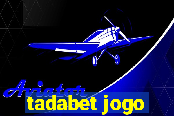 tadabet jogo