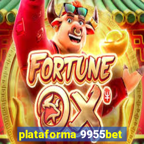 plataforma 9955bet