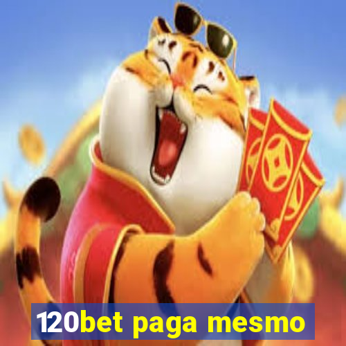 120bet paga mesmo