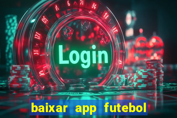 baixar app futebol da hora 3.7