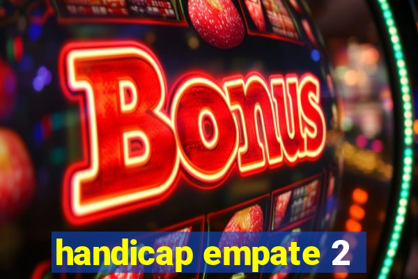 handicap empate 2