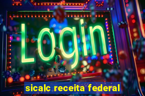 sicalc receita federal