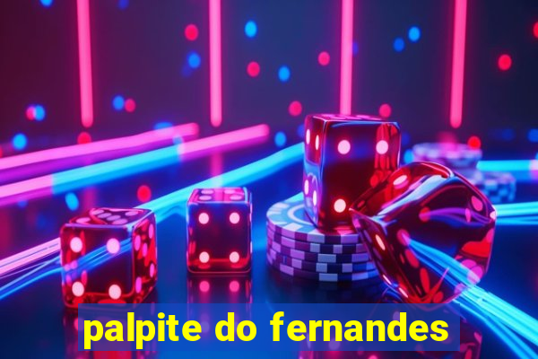 palpite do fernandes