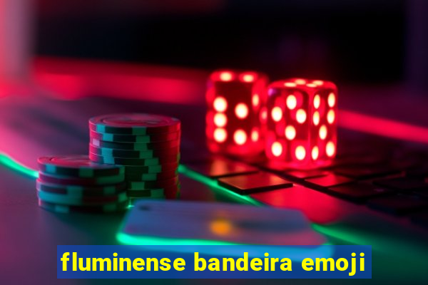 fluminense bandeira emoji