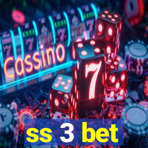 ss 3 bet