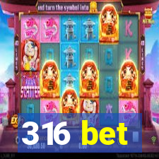 316 bet