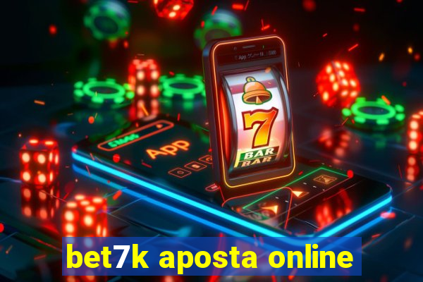 bet7k aposta online