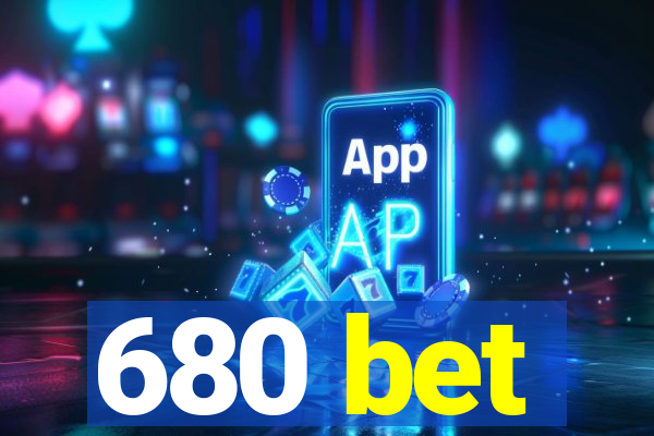 680 bet