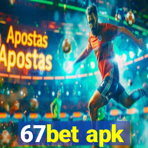 67bet apk