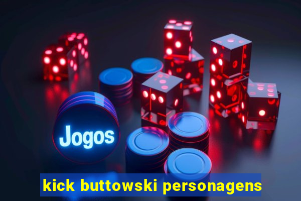 kick buttowski personagens