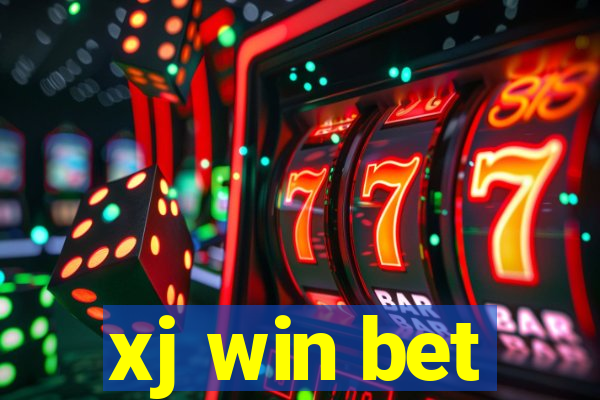 xj win bet