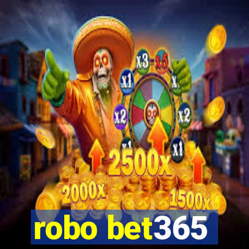 robo bet365