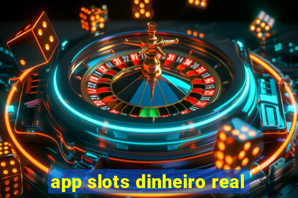 app slots dinheiro real