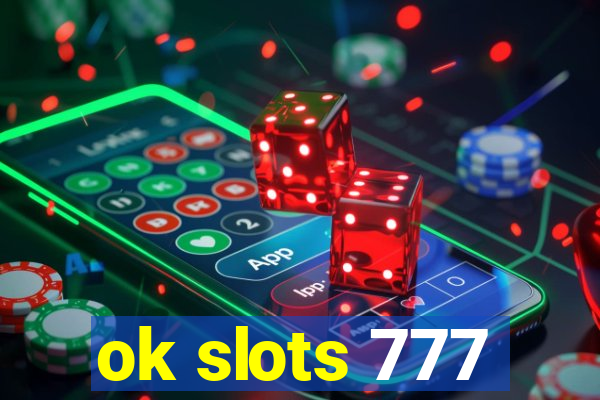 ok slots 777