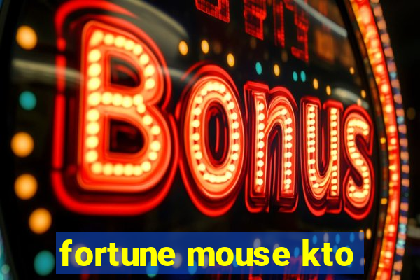 fortune mouse kto