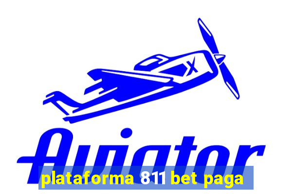 plataforma 811 bet paga