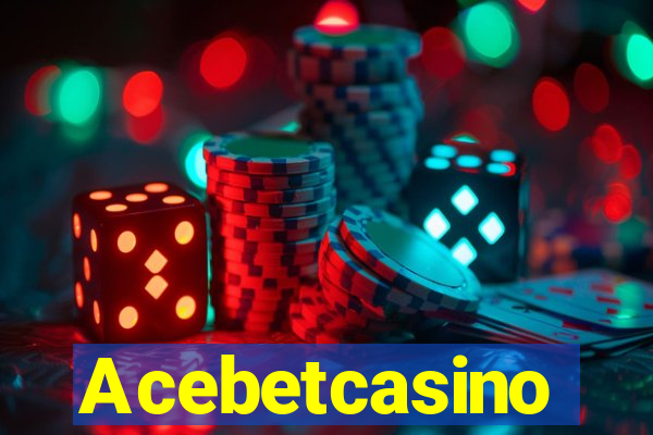 Acebetcasino