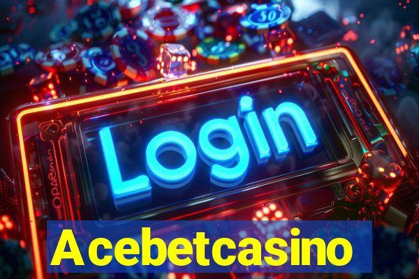 Acebetcasino