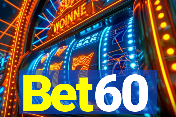 Bet60