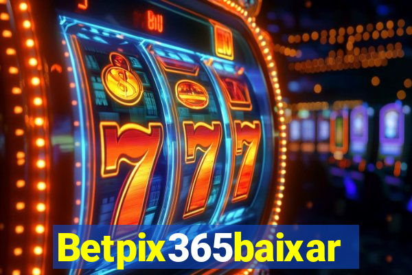 Betpix365baixar