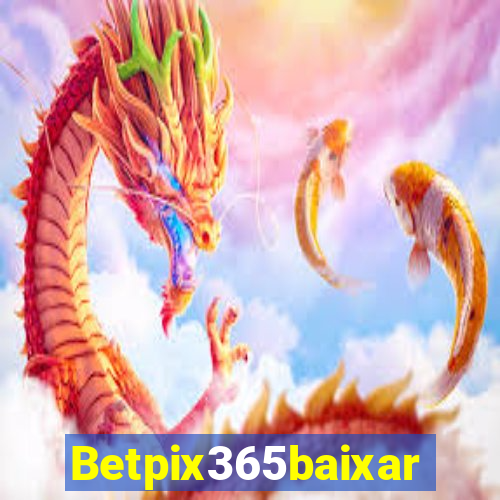 Betpix365baixar