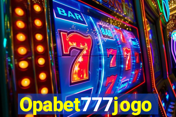 Opabet777jogo