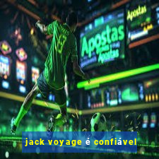 jack voyage é confiável