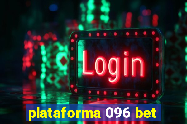 plataforma 096 bet