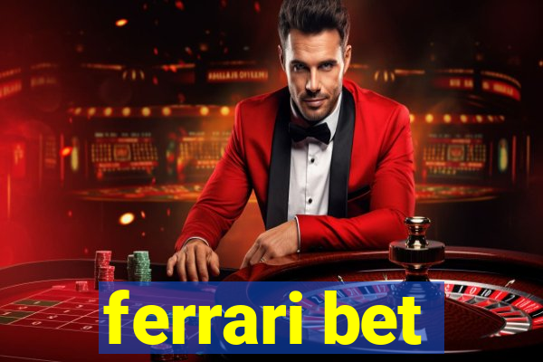 ferrari bet