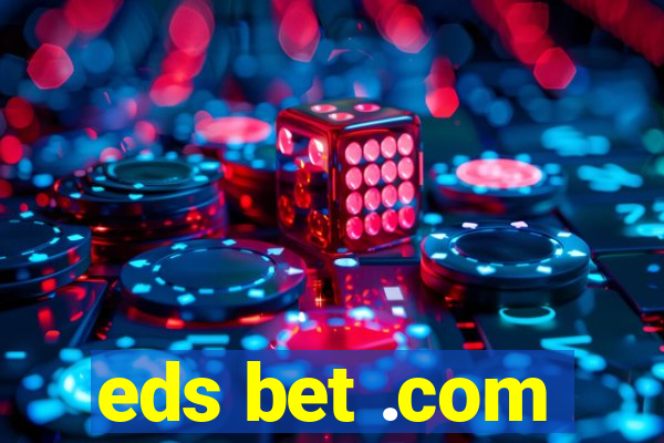 eds bet .com