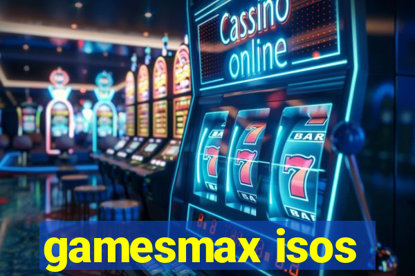 gamesmax isos