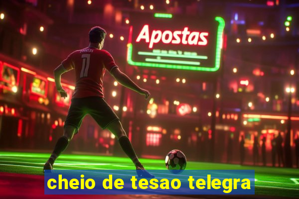 cheio de tesao telegra