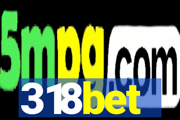 318bet