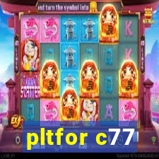 pltfor c77