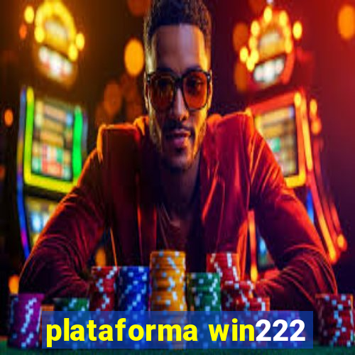 plataforma win222