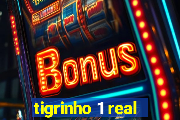 tigrinho 1 real