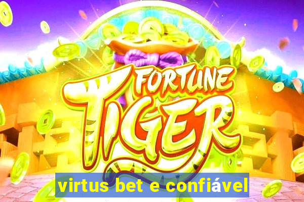 virtus bet e confiável