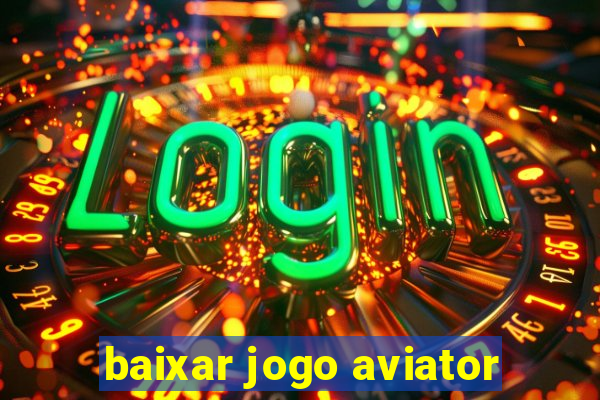 baixar jogo aviator