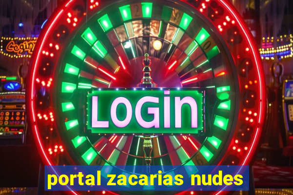 portal zacarias nudes