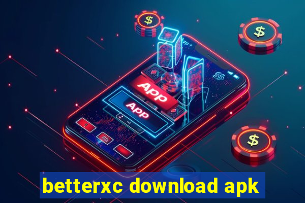 betterxc download apk