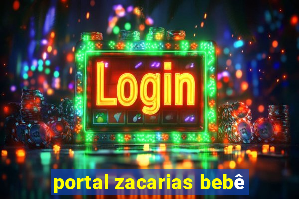 portal zacarias bebê