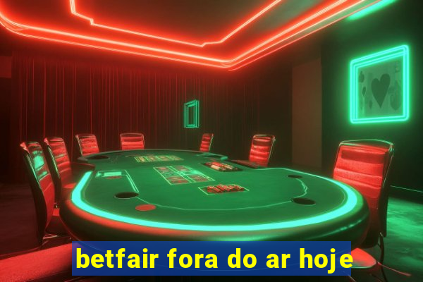 betfair fora do ar hoje