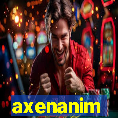 axenanim